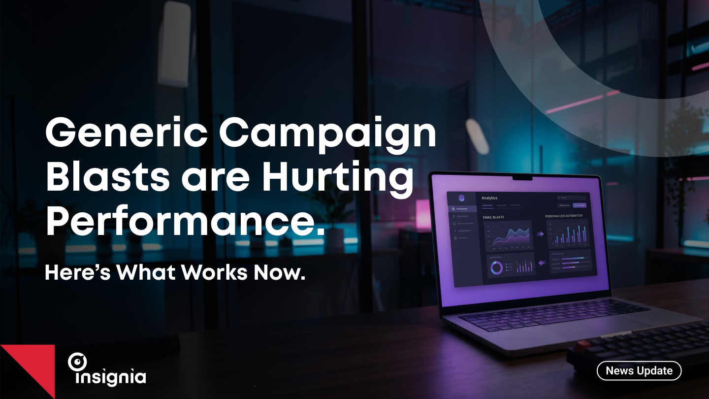 Why Mass Campaign Blasts No Longer Drive Engagement and Conversion