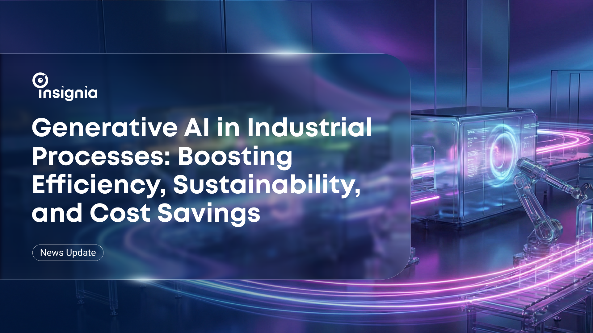 Generative AI in Industrial Processes: Boosting Efficiency, Sustainability, and Productivity
