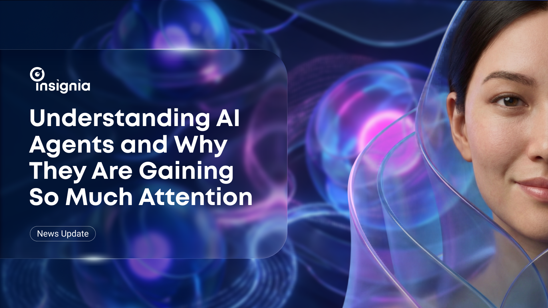 Understanding AI Agents and Why They Are Gaining So Much Attention