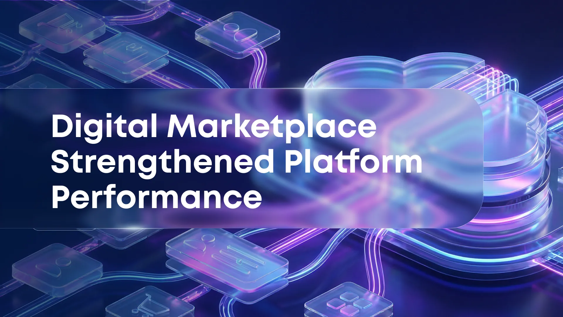 Digital Marketplace: Strengthening Platform Performance Through a Strategic Cloud Migration